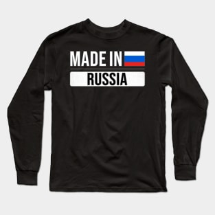 Made In Russia - Gift for Russian With Roots From Russia Long Sleeve T-Shirt